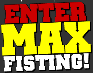 Enter MAXFISTING.COM NOW!